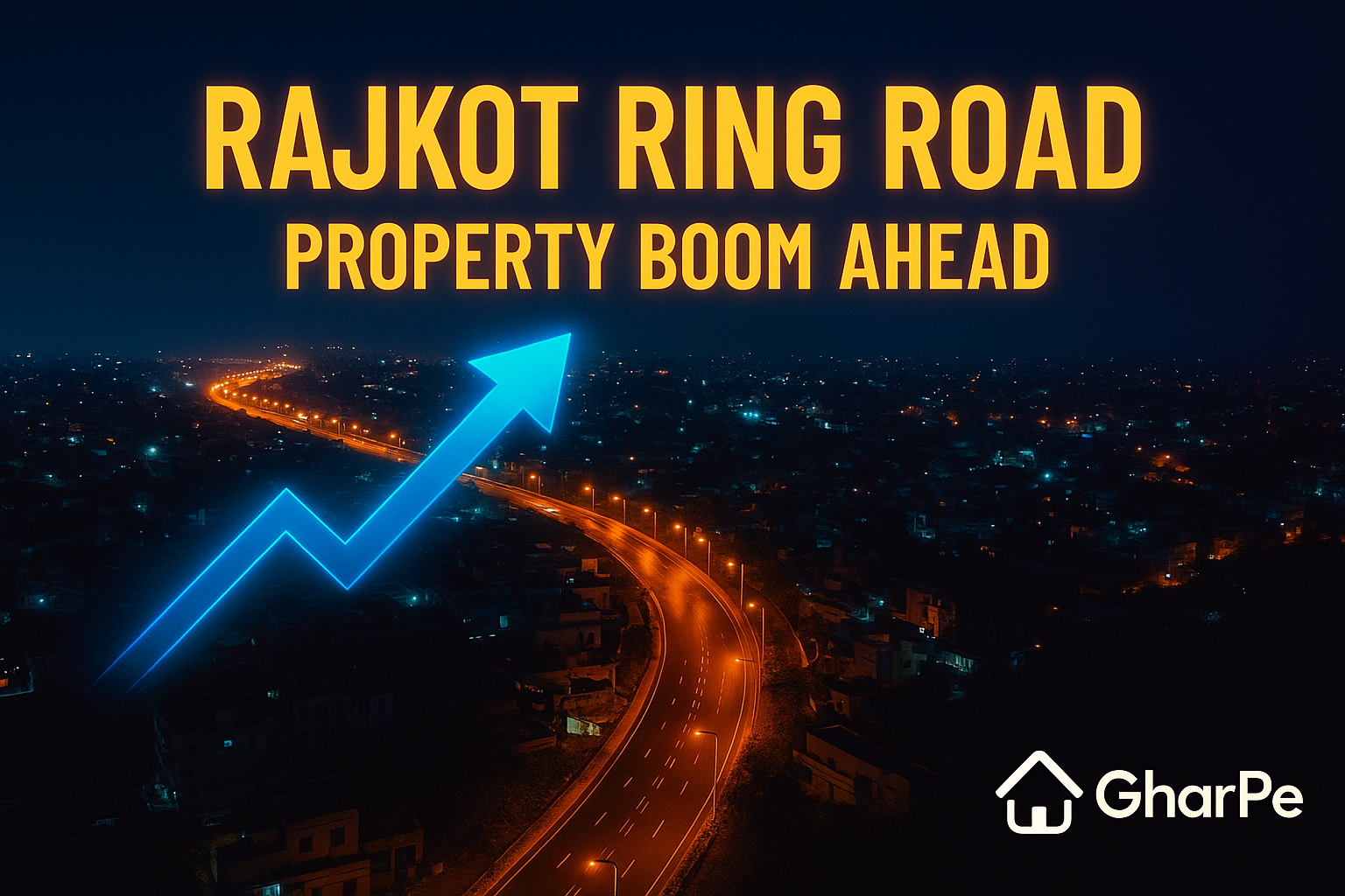 Rajkot Ring Road Boom: 4 Pockets on Track to Break Tier-II Price Barriers by 2027 | GharPe